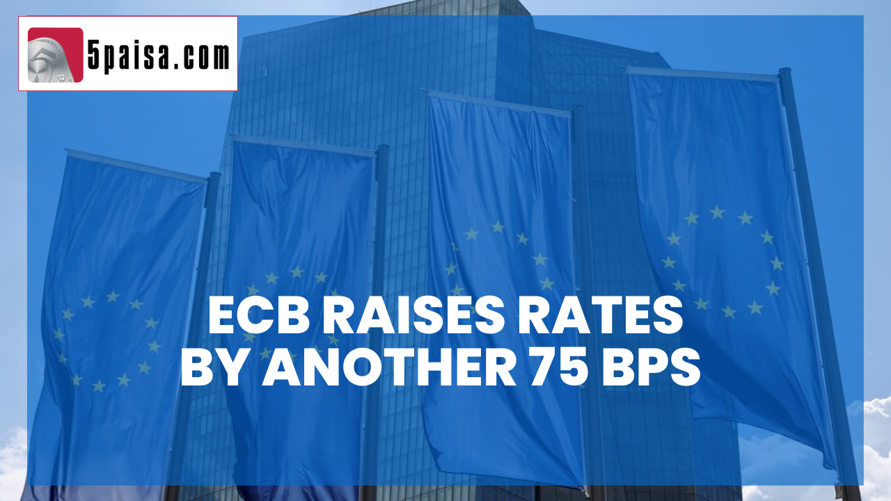 ECB raises rates by 75 bps