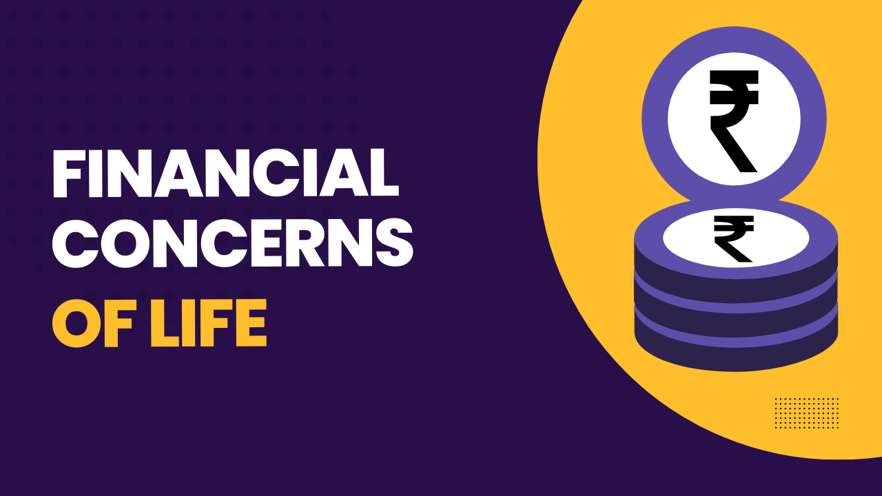 Financial Concerns of Life