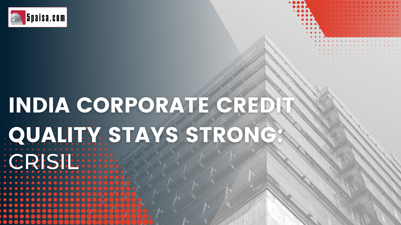 India corporate credit quality stays strong