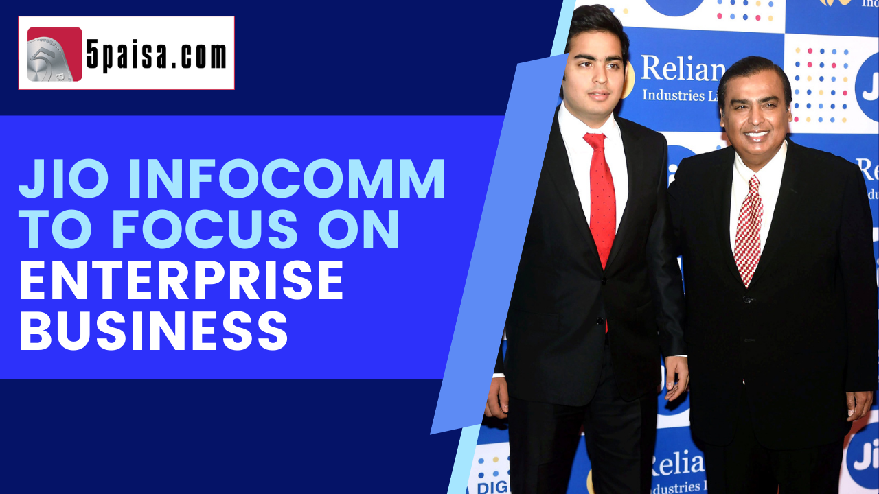 Jio Infocomm to focus on enterprise business