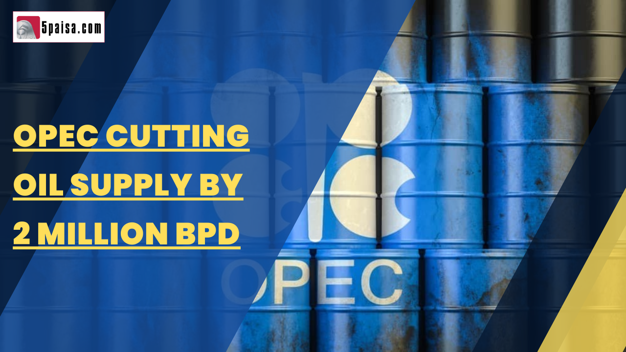 OPEC cutting oil supply by 2 million bpd