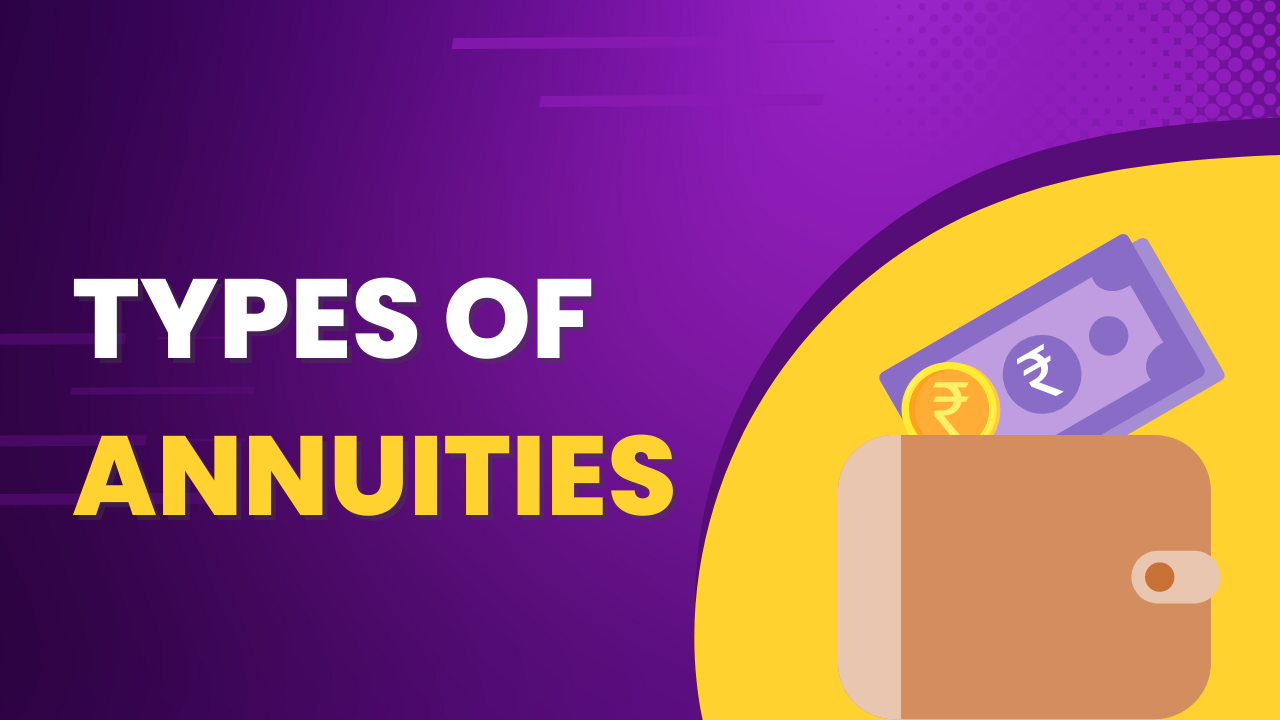 Understanding different kinds of annuities