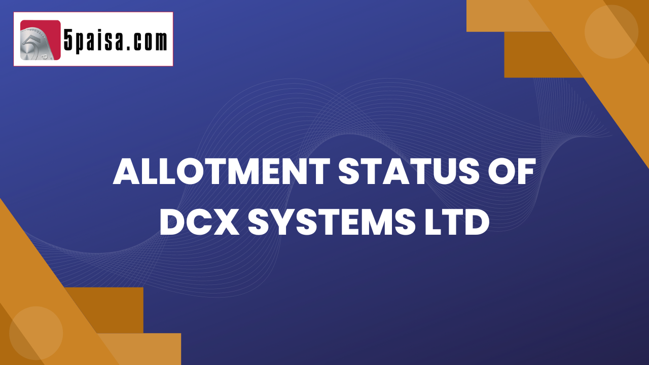 DCX Systems Allotment status