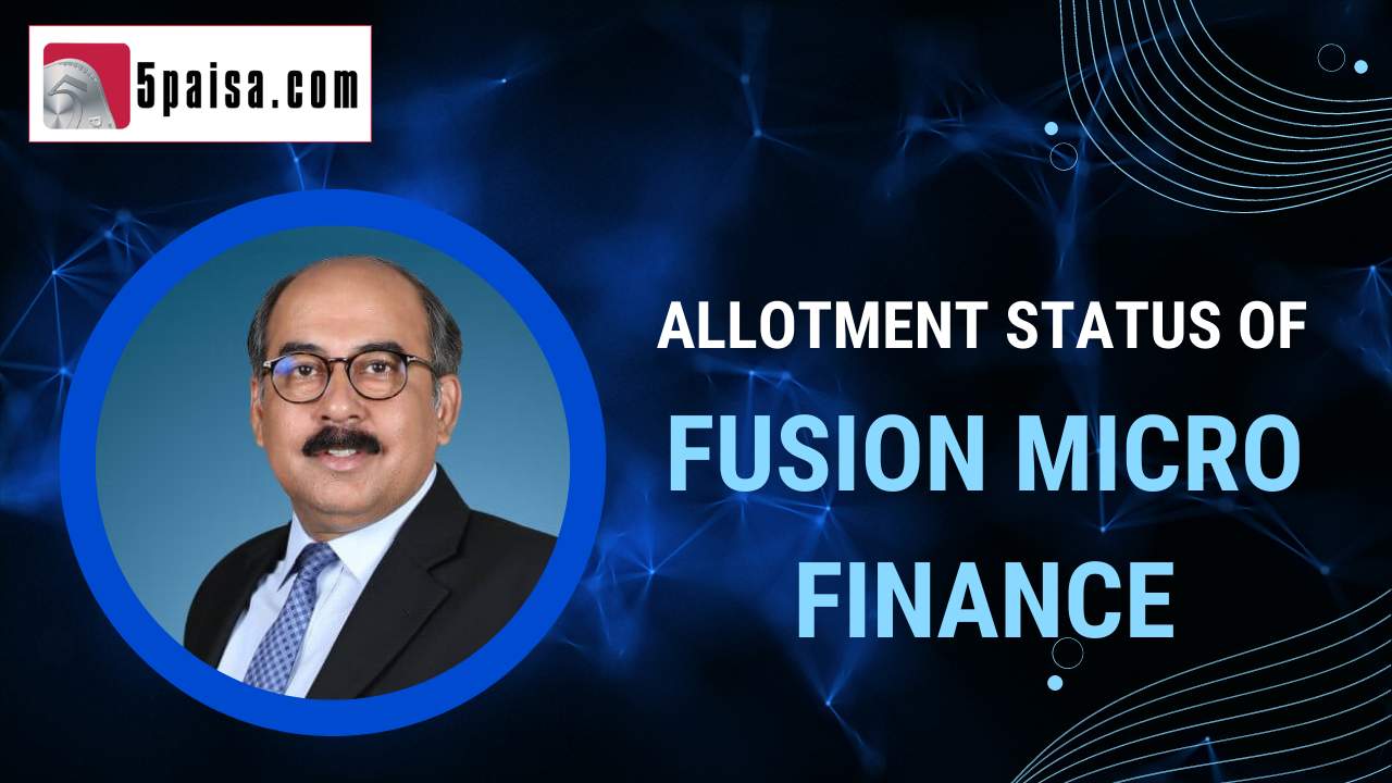 Fusion Micro Finance Allotment status Fusion Micro Finance Allotment status