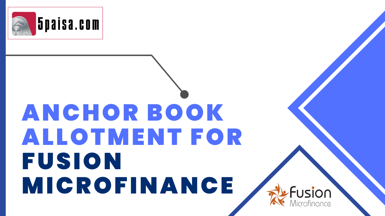 Fusion Microfinance Anchor allotment