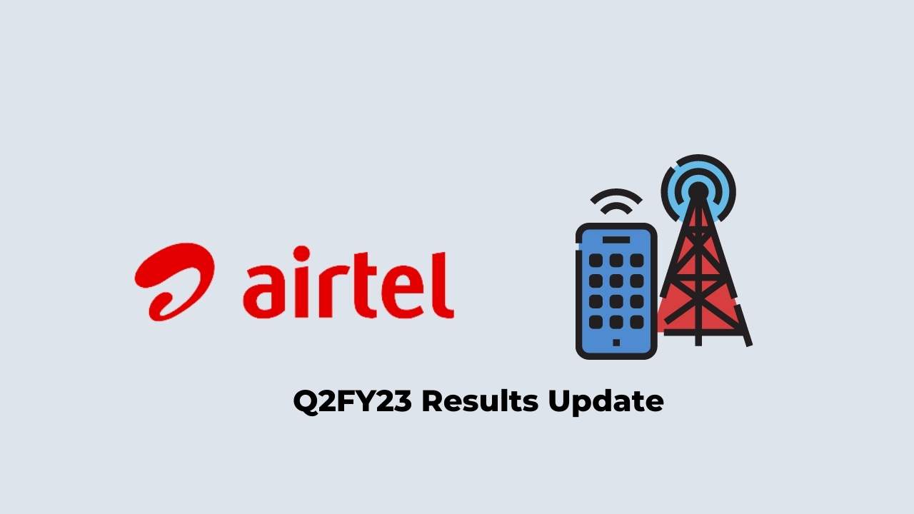 Bharti Airtel Q2 Results FY2023, Net Profit at Rs. 2145 crores 