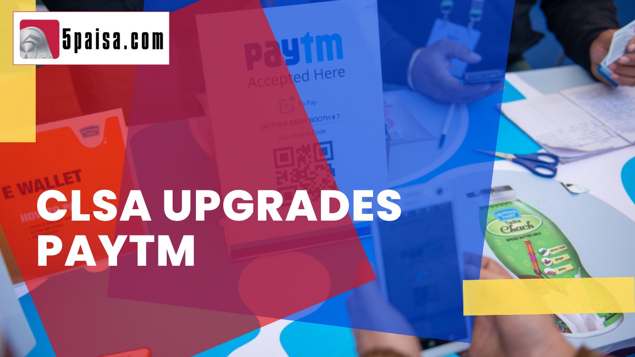 CLSA upgrades Paytm CLSA upgrades Paytm