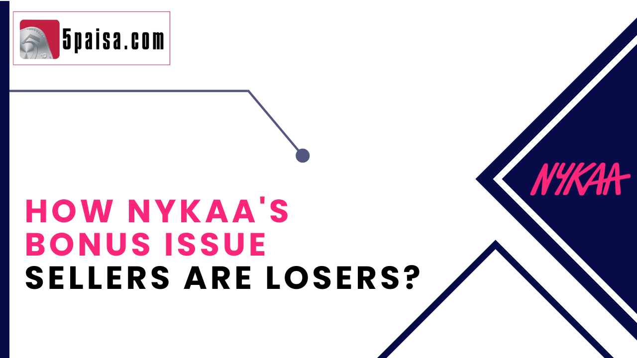 How Nykaa's bonus issue sellers are losers