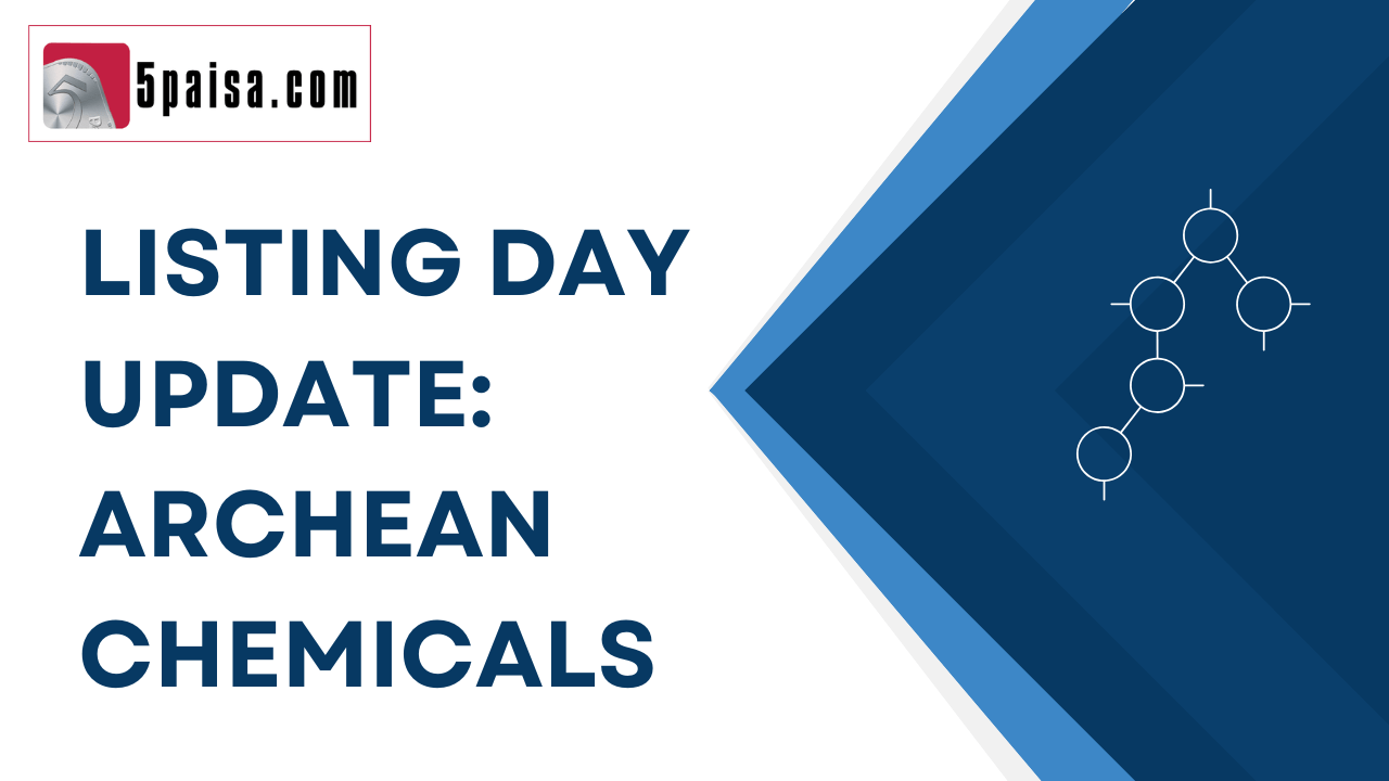 Archean Chemicals: Listing day performance