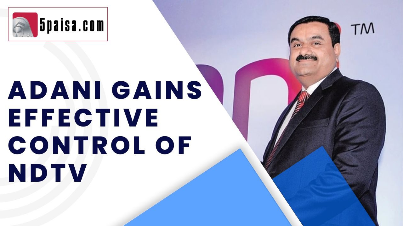 Adani gains effective control of NDTV