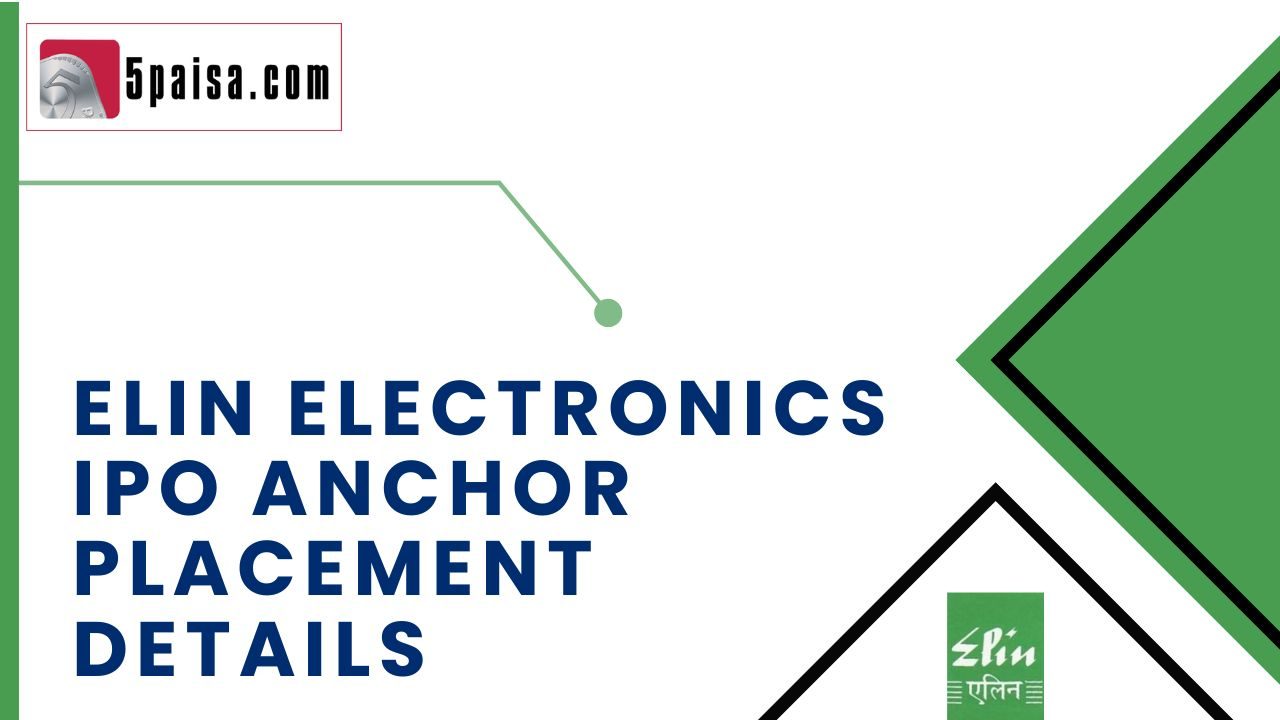 Elin Electronics IPO gets 30% anchor allocated