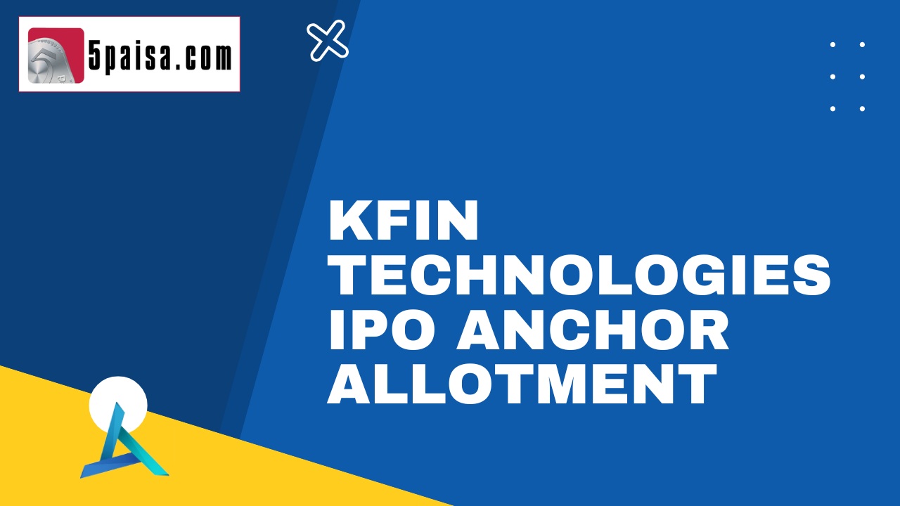 KFIN Technologies IPO gets 45% anchor allocated