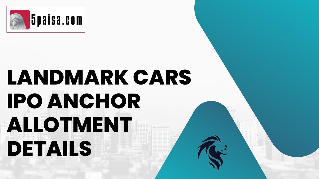 Landmark Cars IPO Anchor Allotment details