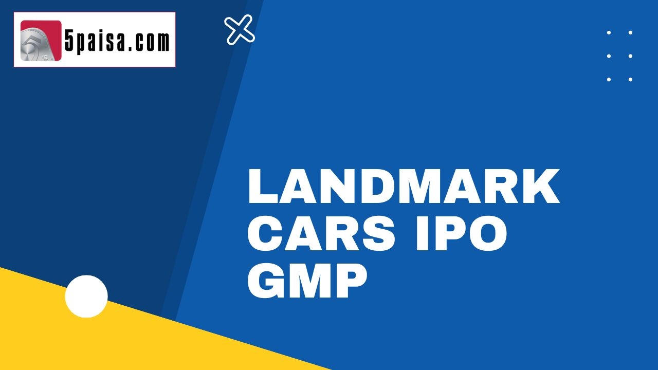 Landmark Cars IPO GMP