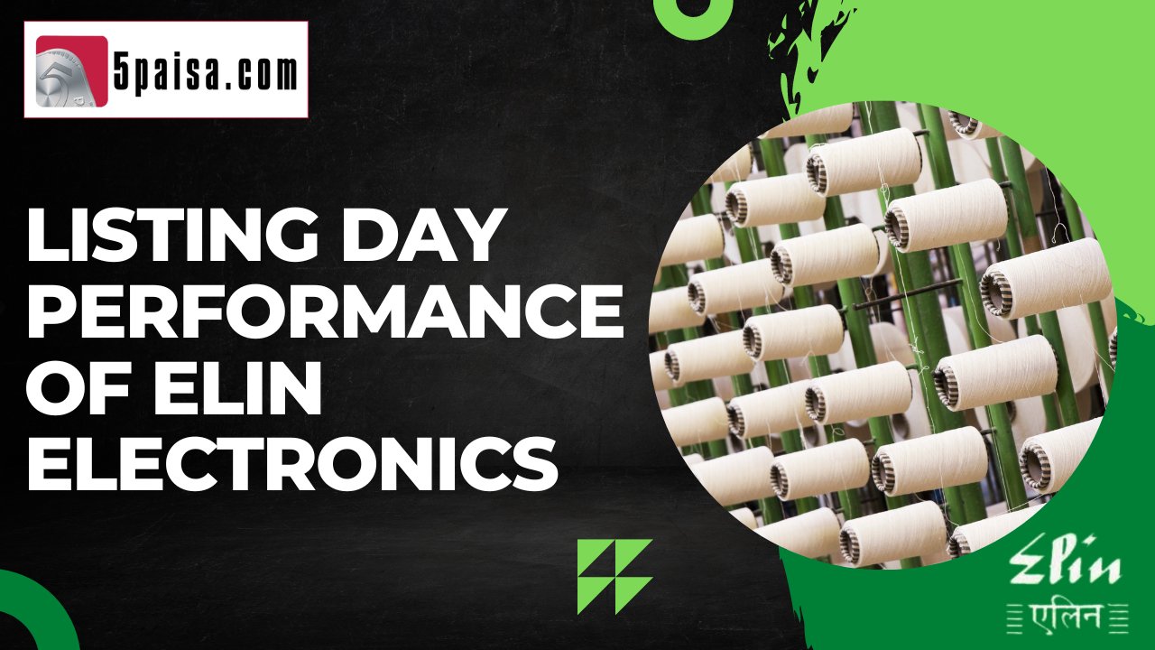 Listing day performance of Elin Electronics