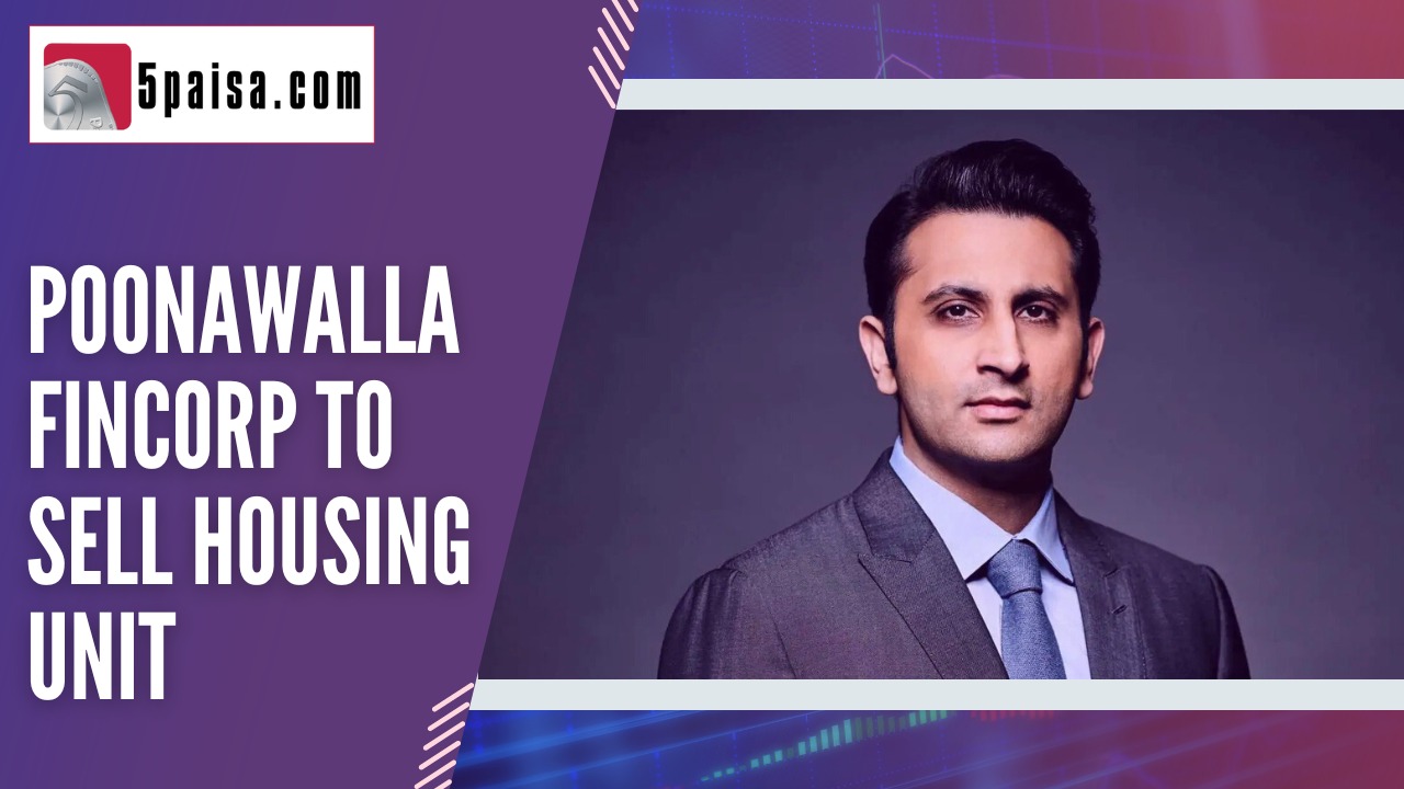 Poonawalla Fincorp to sell housing unit