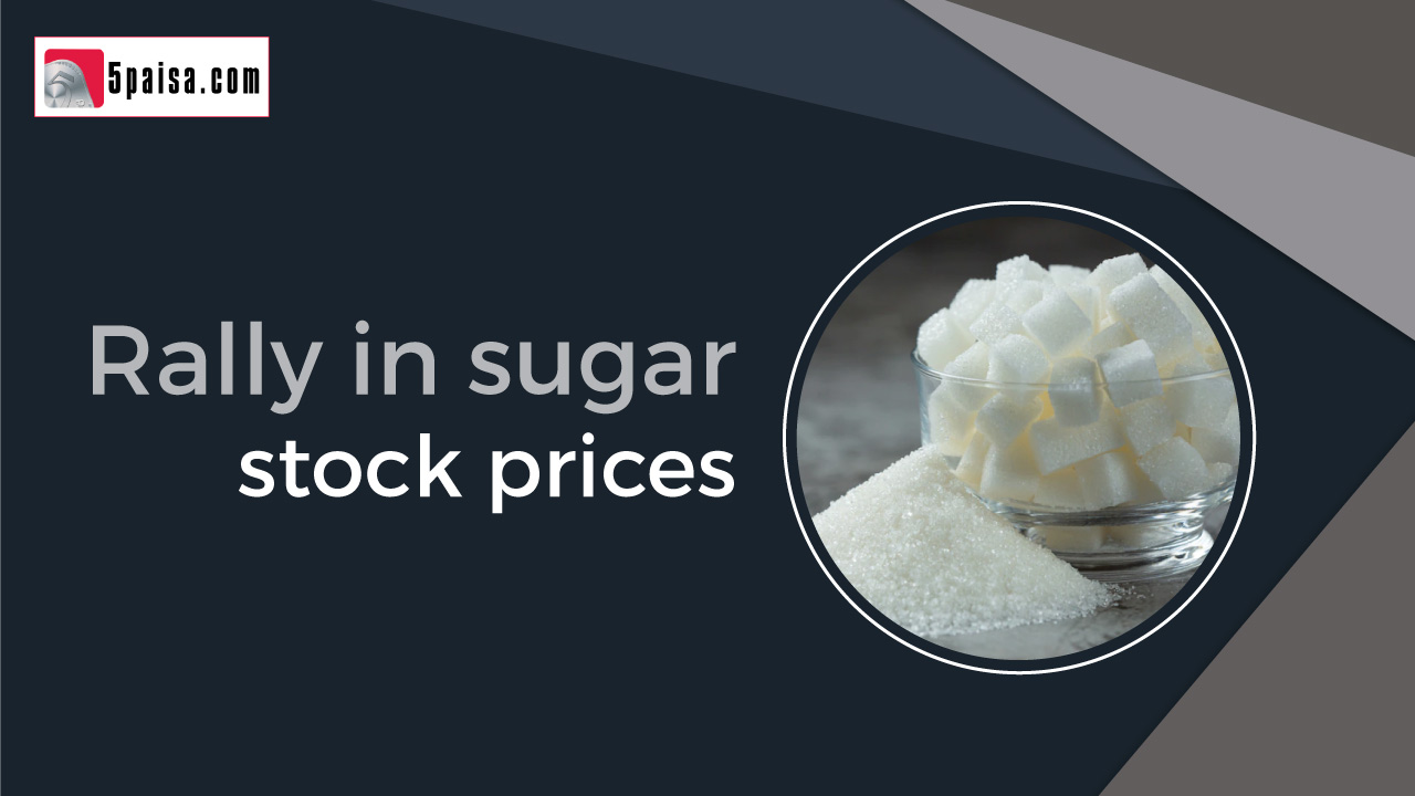 Rally in sugar stock prices