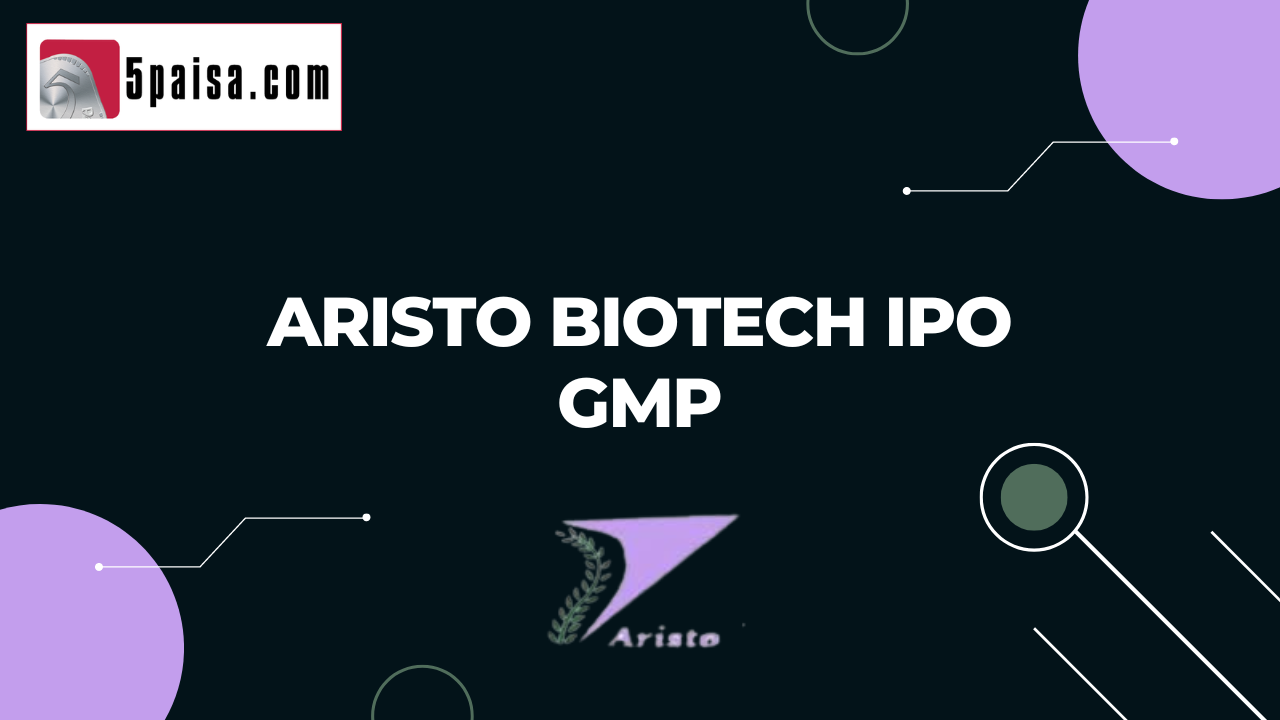 Aristo Biotech IPO GMP