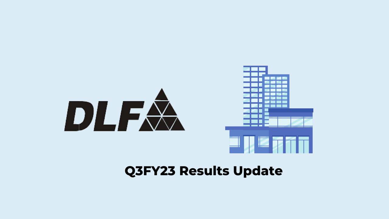 DLF Ltd Q3 Results FY2023, PAT at Rs. 517.94 crores