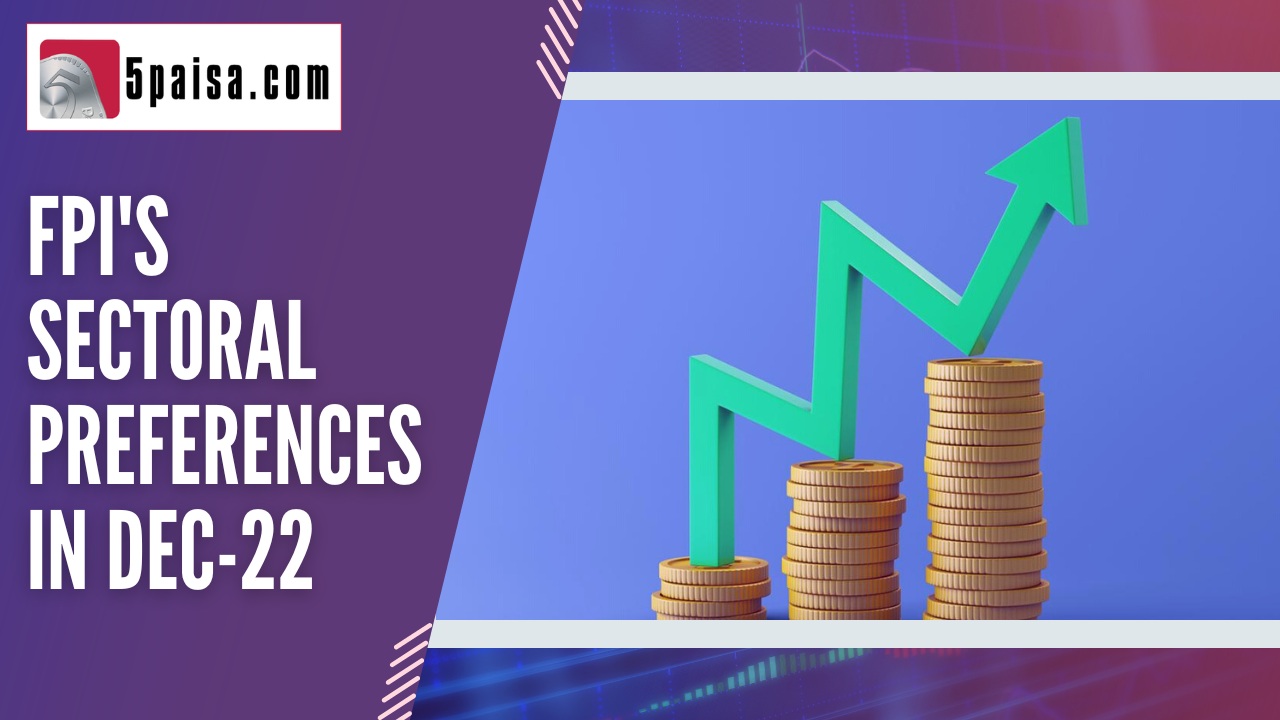 Sectoral preferences of FPIs in month of December 2022