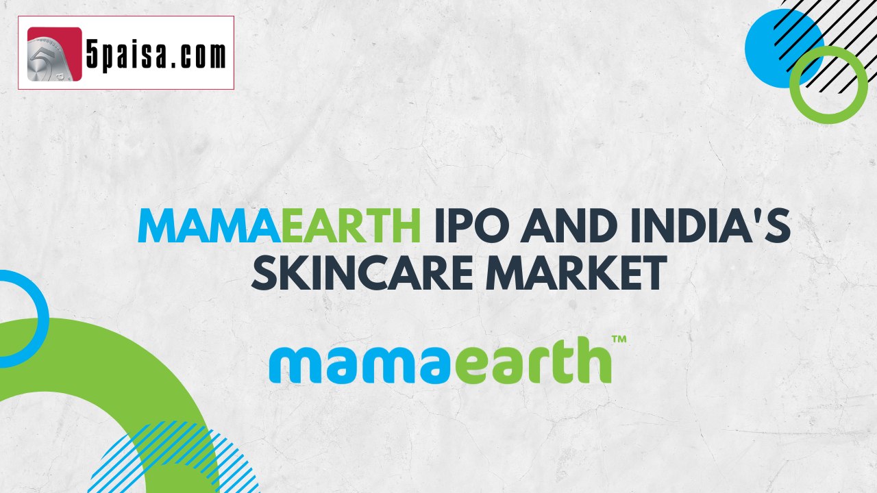 Mamaearth Ipo and India's skincare market 