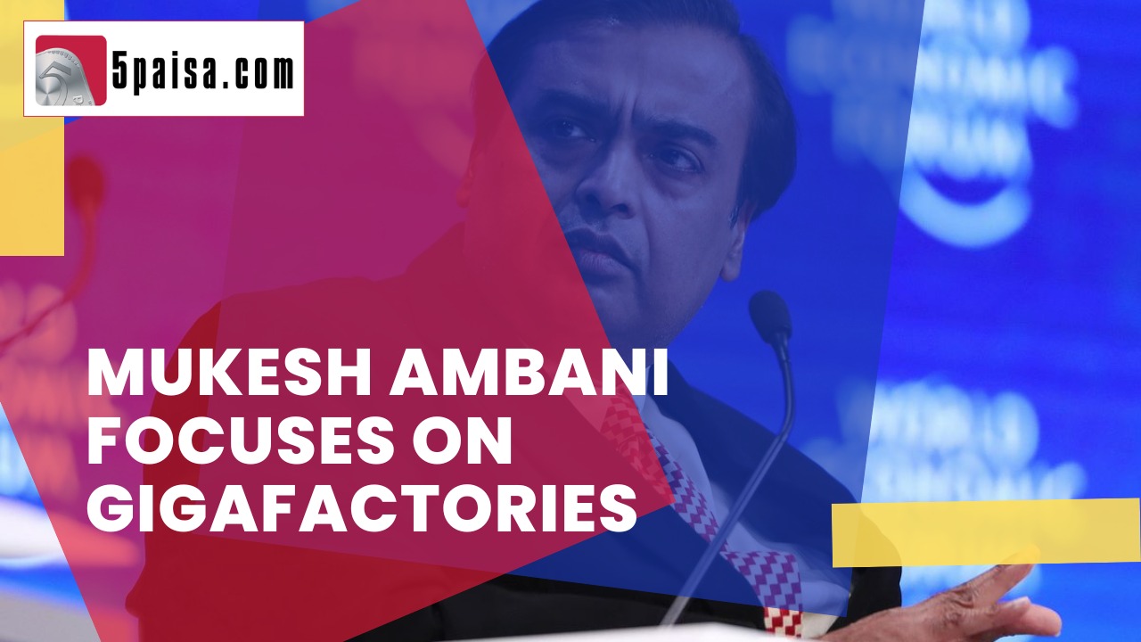 Mukesh Ambani focuses on gigafactories