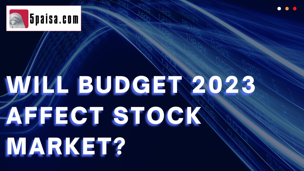 Will Budget 2023 Affect Stock Market