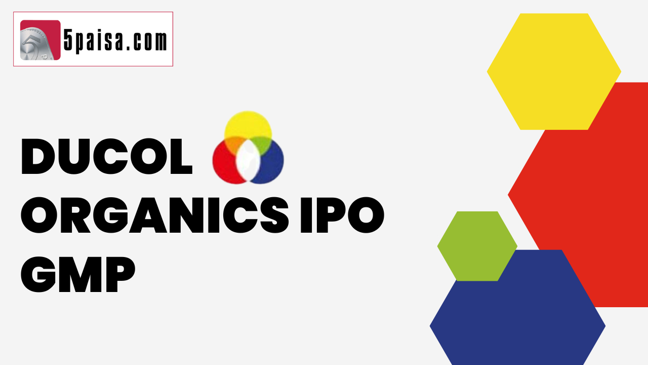 Ducol Organics and Colours IPO GMP
