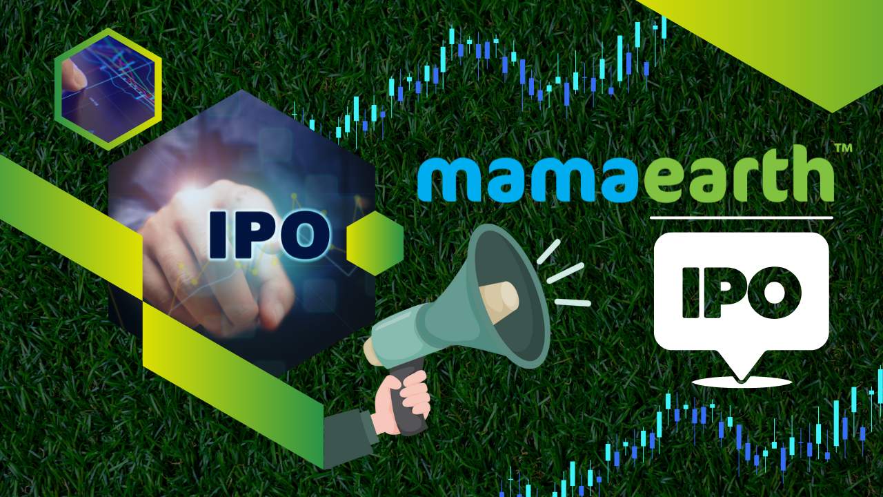 Mamaearth IPO: Looking beyond the ballooned valuations!