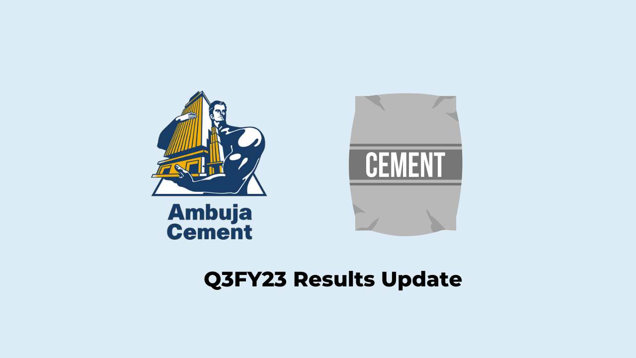 Ambuja Cements Q3 Results FY2023, Net profit at Rs. 488 crores