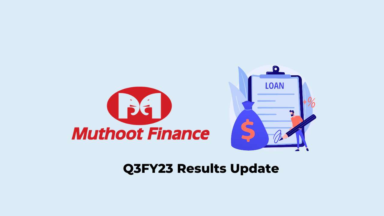 Muthoot Finance Q3 Results FY2023, Net profit at Rs. 934 crores