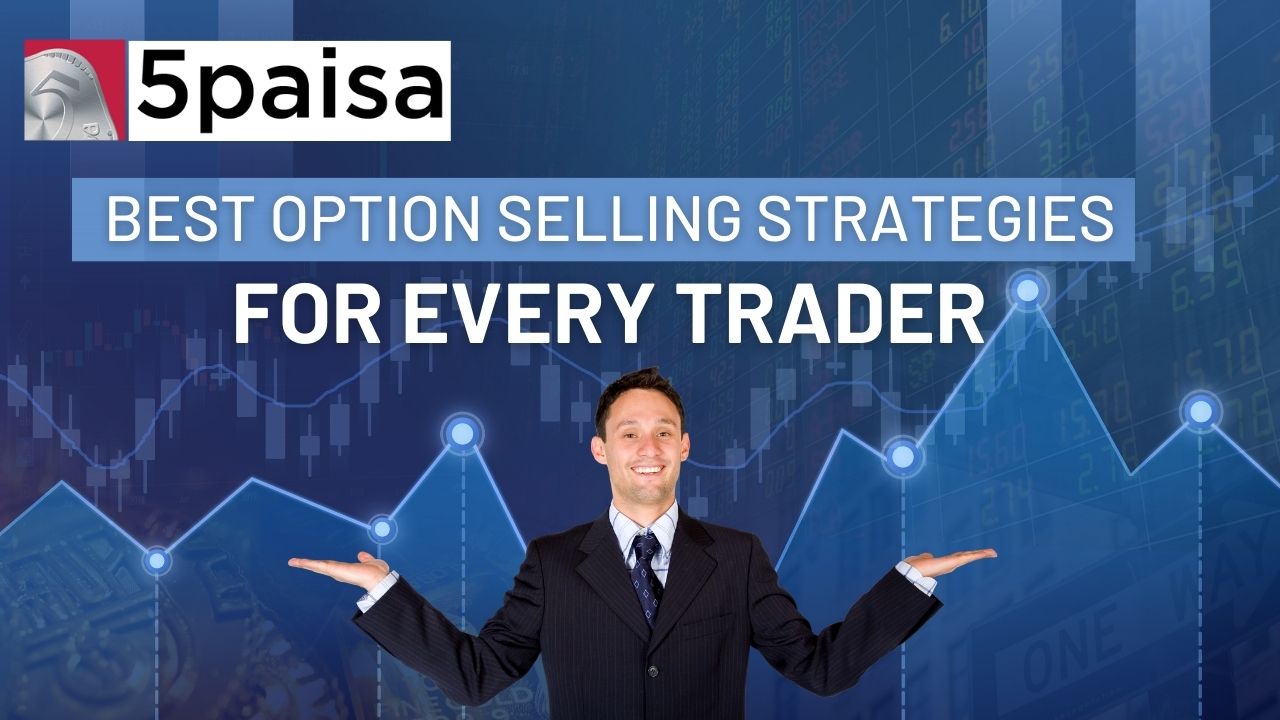 Best Option Selling Strategies