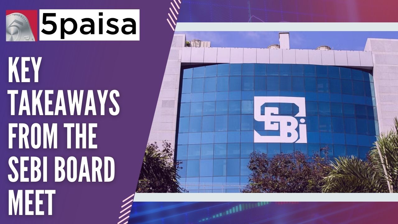 Key Takeaways from SEBi Board Meet