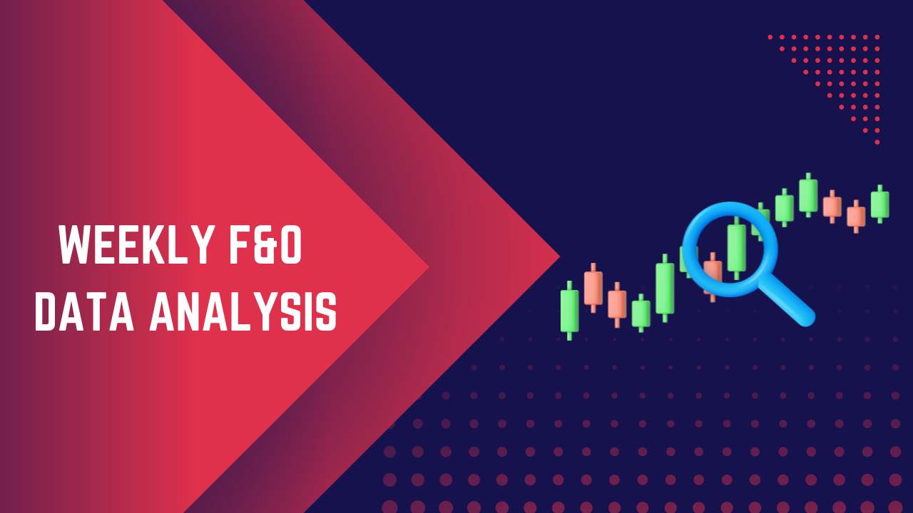 Weekly F&O Data Weekly F&O Data