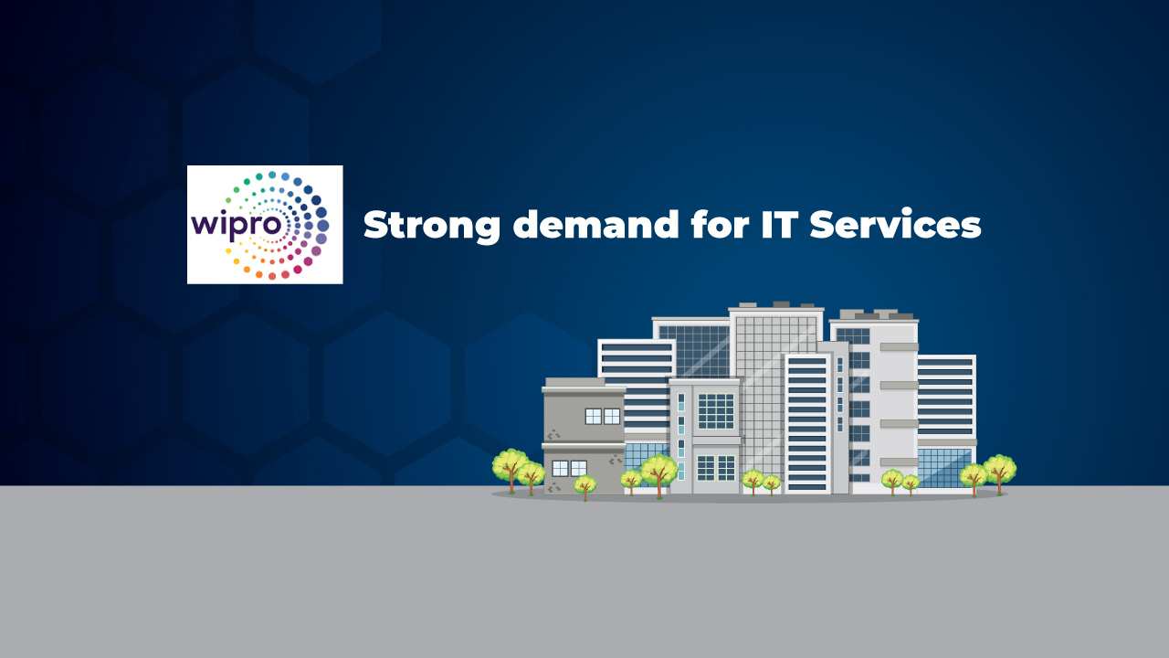 Wipro: Strong demand for IT Services