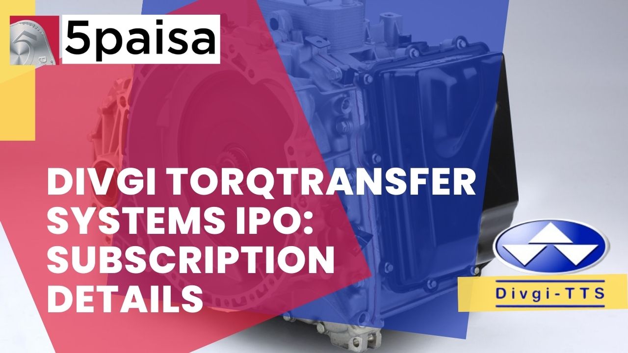 Divgi TorqTransfer Systems IPO Subscription details