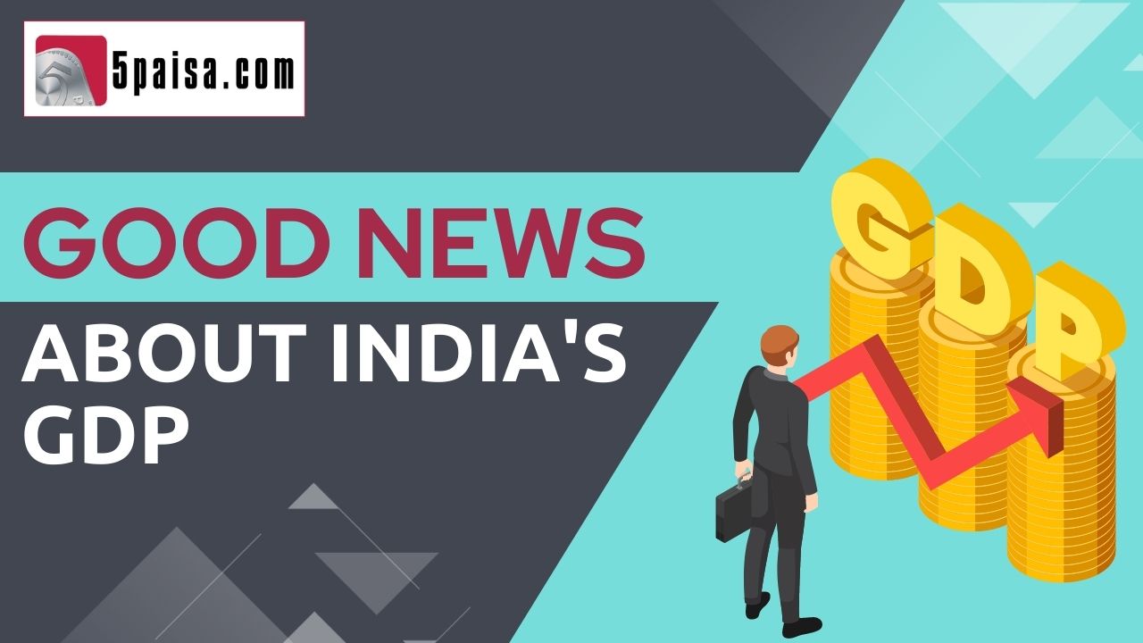 Good News about India’s GDP