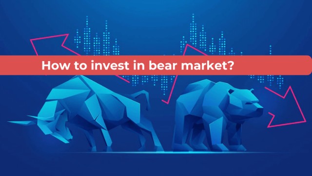 How to invest in a Bear Market?