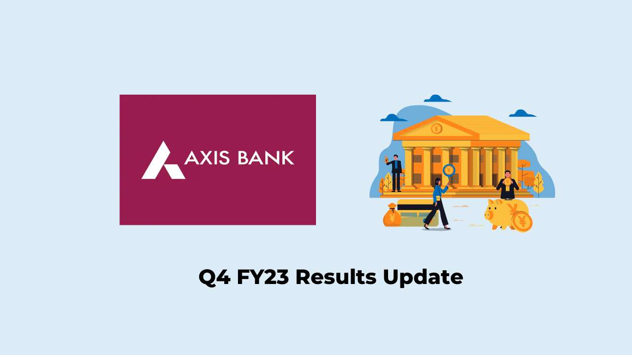 Axis Bank Q4 Results FY2023, Net loss at Rs. 5728 crores