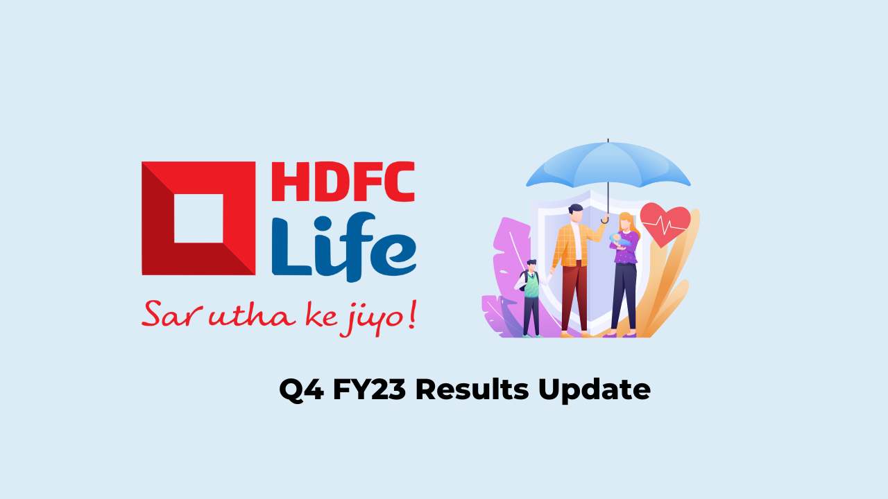 HDFC Life Insurance Company Q4 Results FY2023