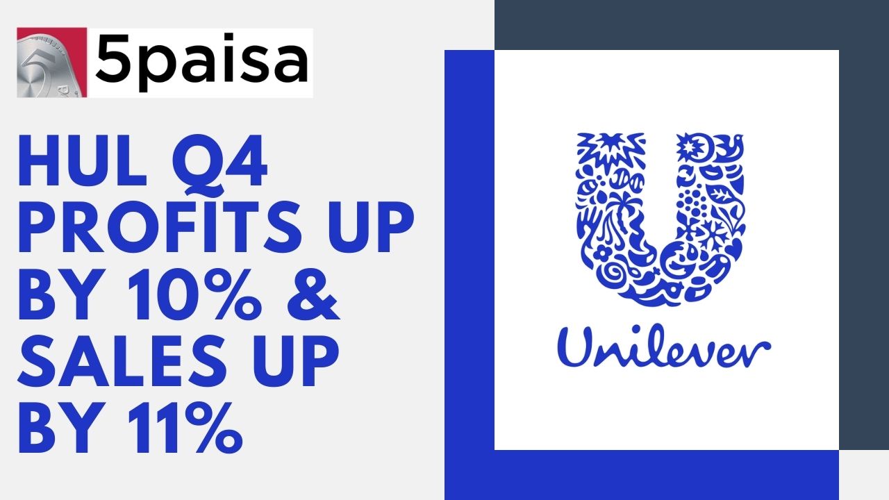 HUL Q4 profits up by 10% and sales up by 11%