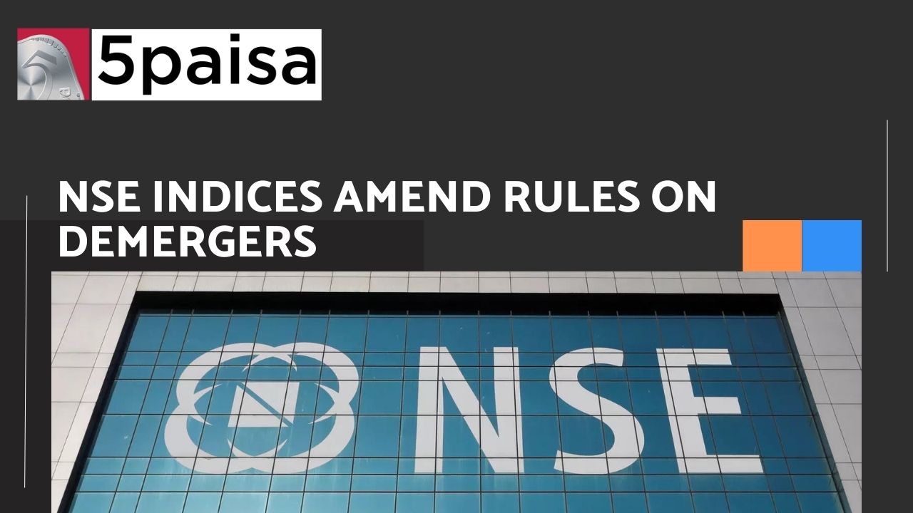 NSE indices amend rules on demergers 