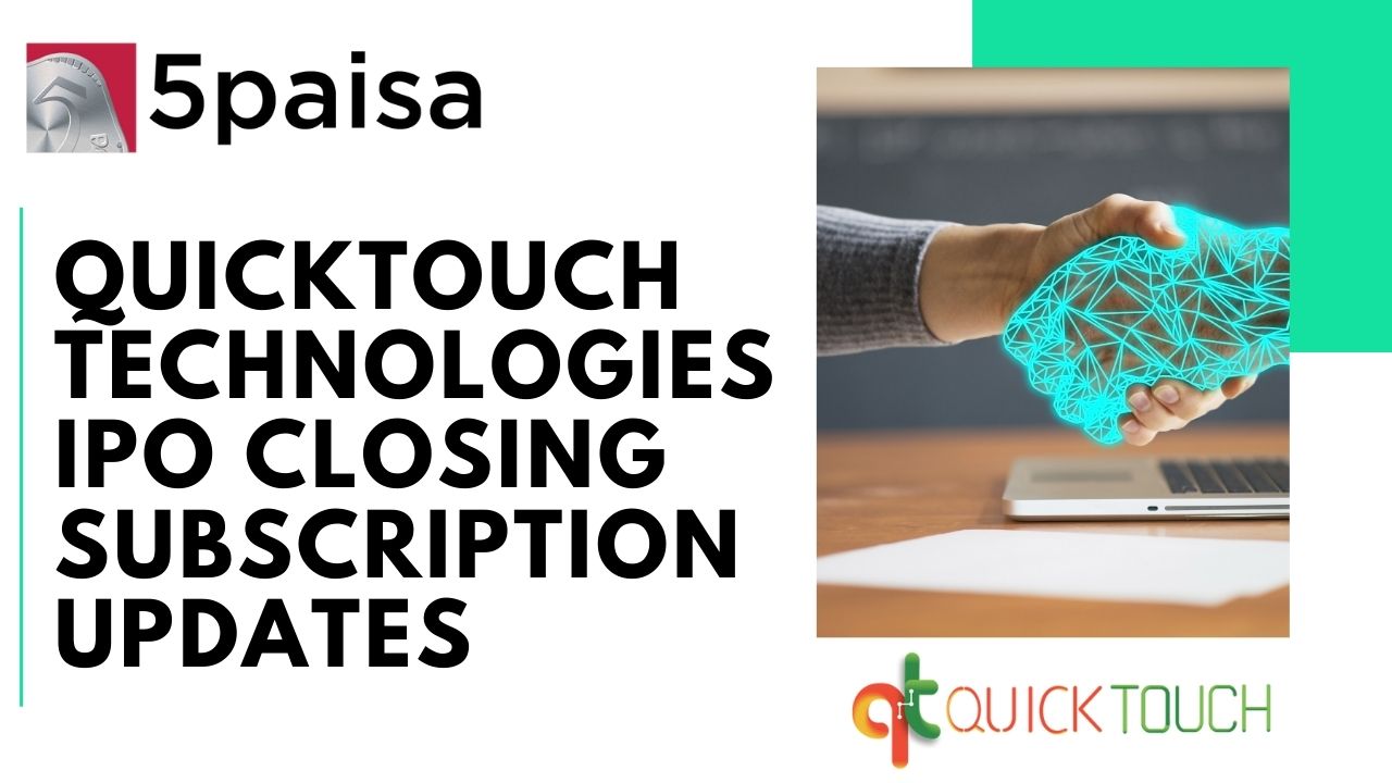 Quicktouch Tech IPO subscription status