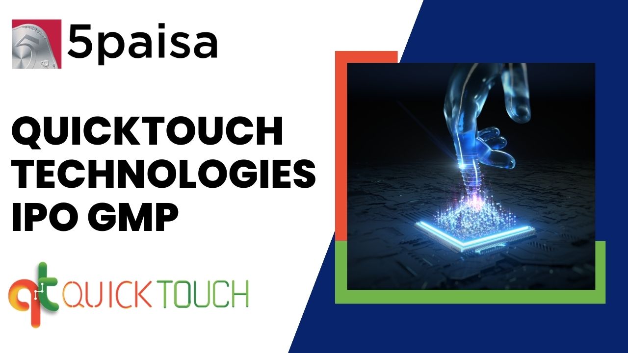 QuickTouch Technologies IPO GMP