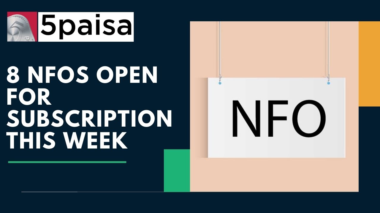 Eight NFOs are open for subscription this week