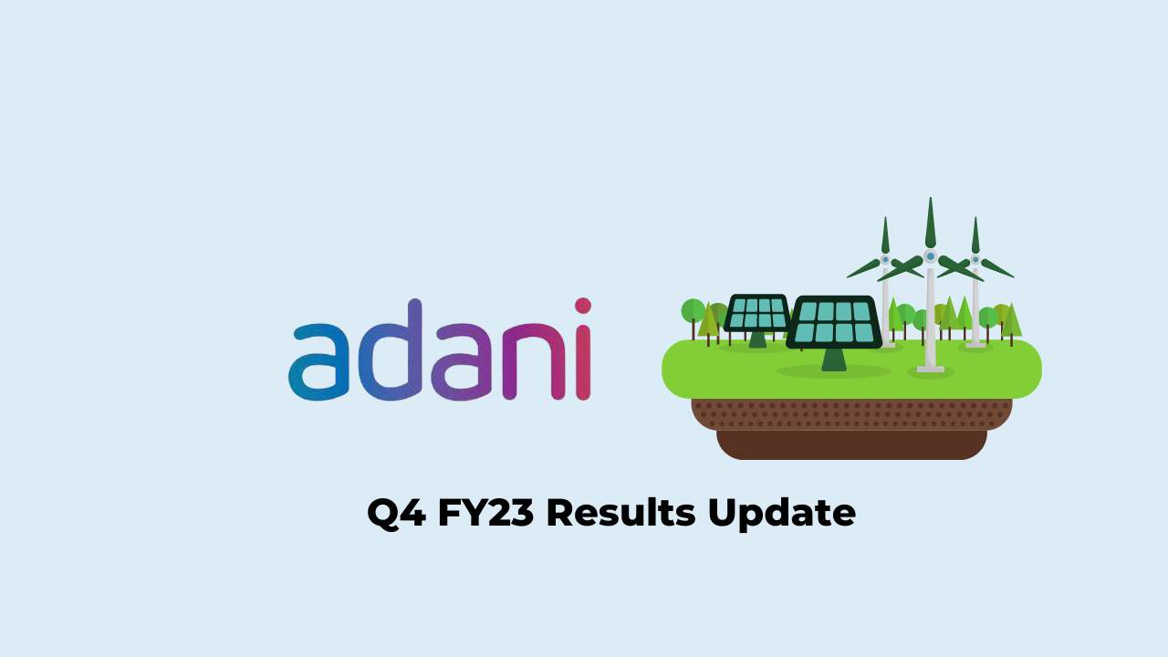  Adani Green Energy Q4 Results FY2023, Cash Profit at Rs. 3192 crores for FY2023