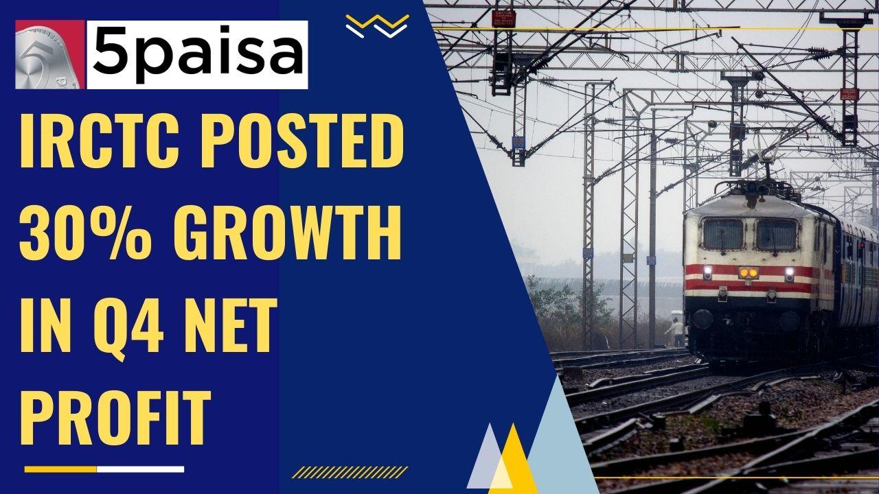 IRCTC posted 30% growth in Q4 net profit IRCTC posted 30% growth in Q4 net profit
