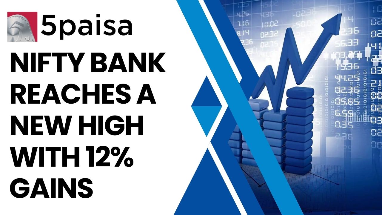 Nifty Bank reaches a new high with 12% 