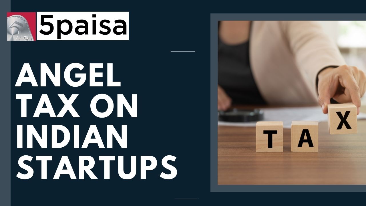 Angel Tax on Indian Startups