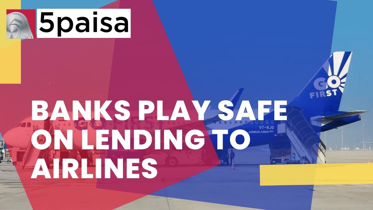 Banks play safe on lending to airlines 